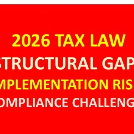 2026 New Tax Law: structural gaps, implementation errors, and compliance risks 