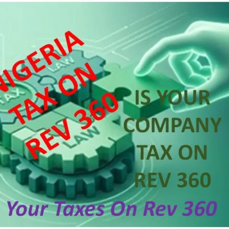 REV 360 in Nigeria: What It Means for Taxpayers, Businesses, and Government